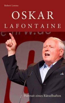 Oskar Lafontaine, Robert Lorenz