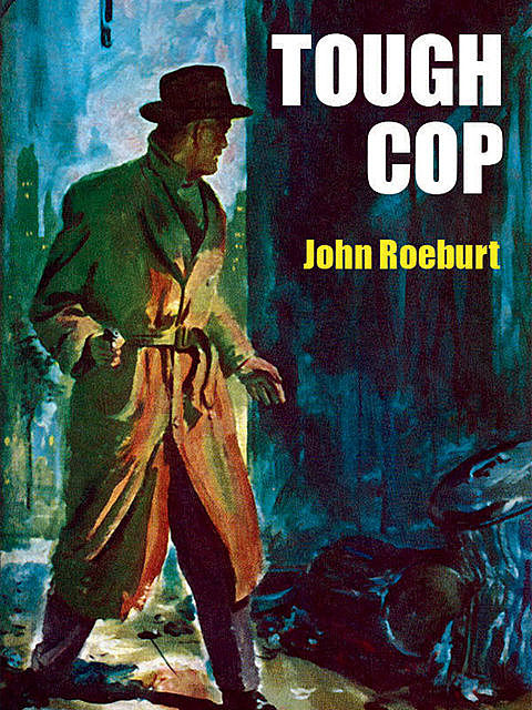Tough Cop, John Roeburt