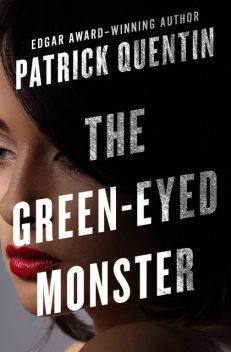 The Green-Eyed Monster, Patrick Quentin