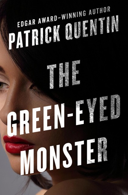 The Green-Eyed Monster, Patrick Quentin