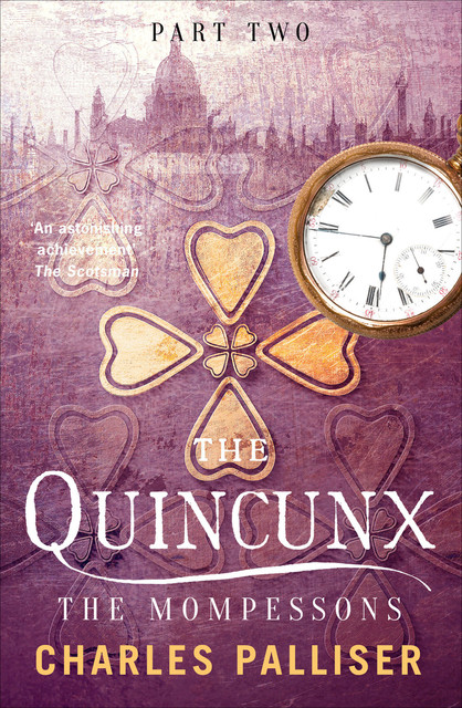 The Quincunx: The Mompessons, Charles Palliser