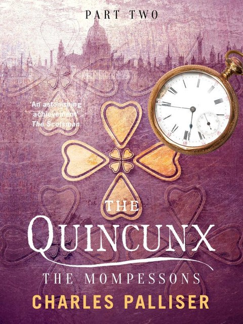 The Quincunx: The Mompessons, Charles Palliser