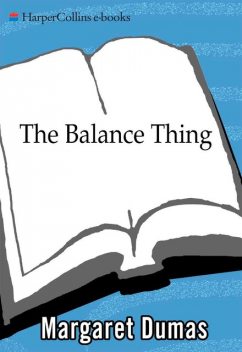 The Balance Thing, Margaret Dumas