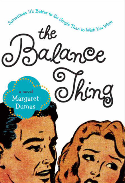 The Balance Thing, Margaret Dumas