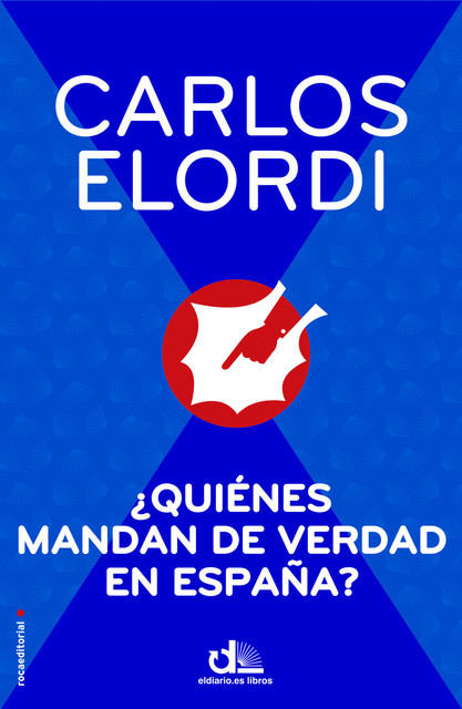 Quiénes mandan de verdad en España, Carlos Elordi