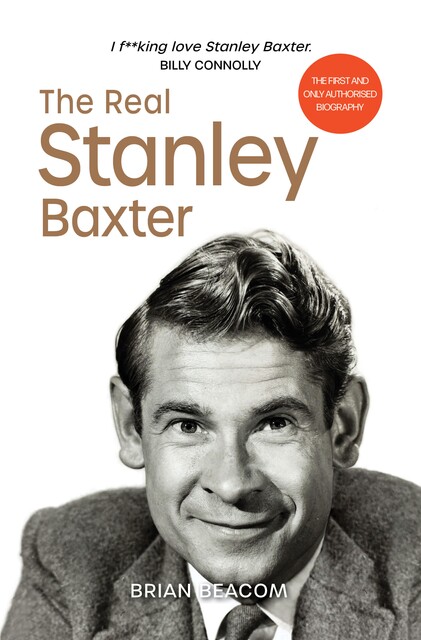 The Real Stanley Baxter, Brian Beacom