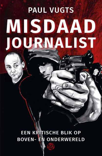 Misdaadjournalist, Paul Vugts