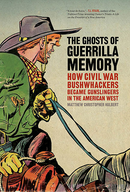 The Ghosts of Guerrilla Memory, Matthew Christopher Hulbert