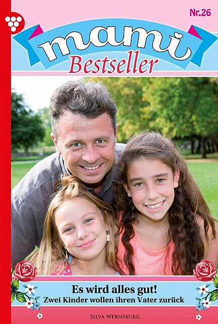 Mami Bestseller 26 – Familienroman, Silva Werneburg