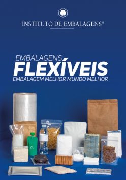 Embalagens Flexíveis, Claudio Marcondes, Assunta Camilo, Margaret Hayasaki, Simone Ruiz, André Badaró, Elcio Sousa, Matheus Rosa