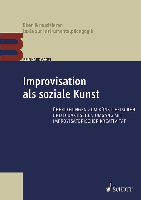 Improvisation als soziale Kunst, Reinhard Gagel