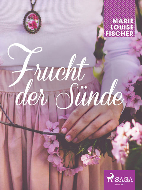 Frucht der Su&#776;nde, Marie Louise Fischer