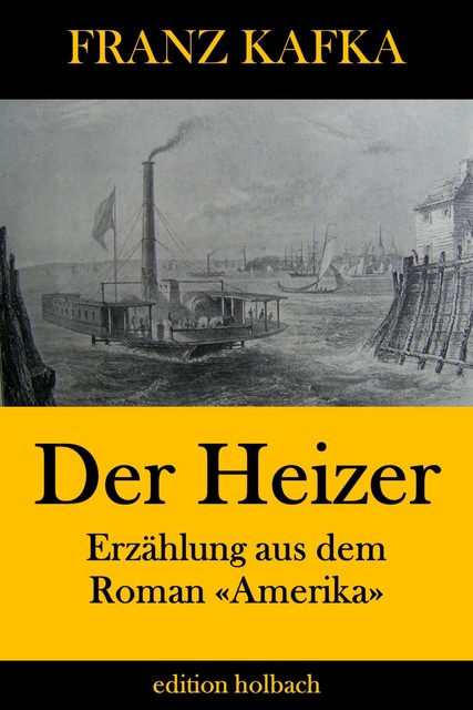 Der Heizer, Franz Kafka