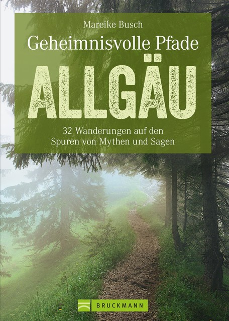 Geheimnisvolle Pfade Allgäu, Mareike Busch