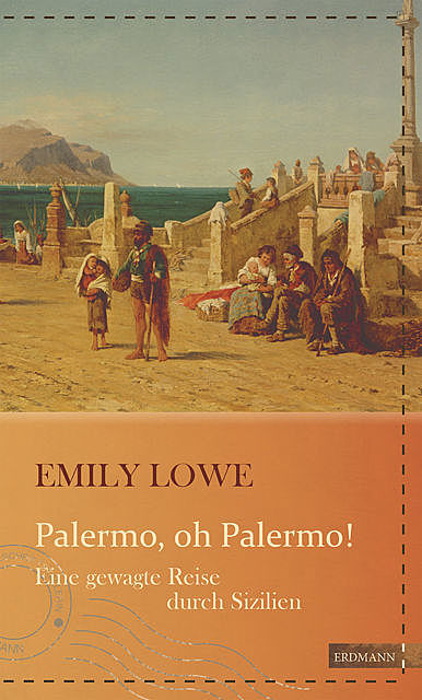 Palermo, oh Palermo, Emily Lowe