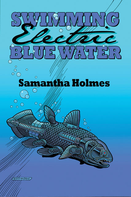 Swimming Electric Blue Water, Samantha Holmes