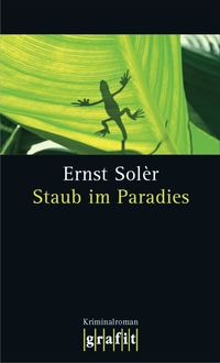 Staub im Paradies, Ernst Solèr
