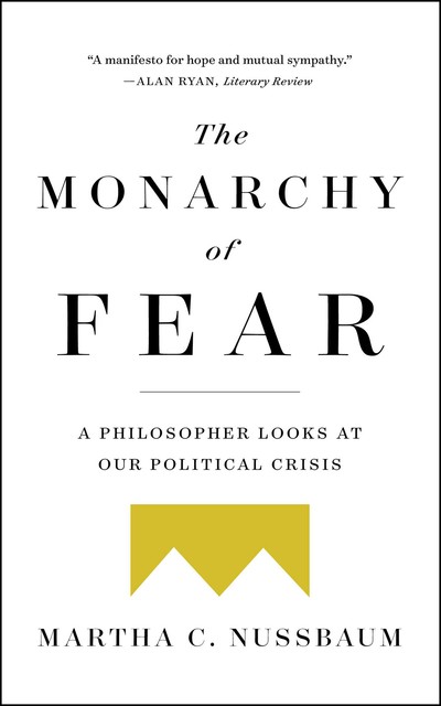 The Monarchy of Fear, Martha C. Nussbaum