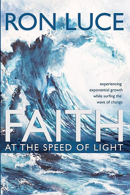 Faith at the Speed of Light, Ron Luce