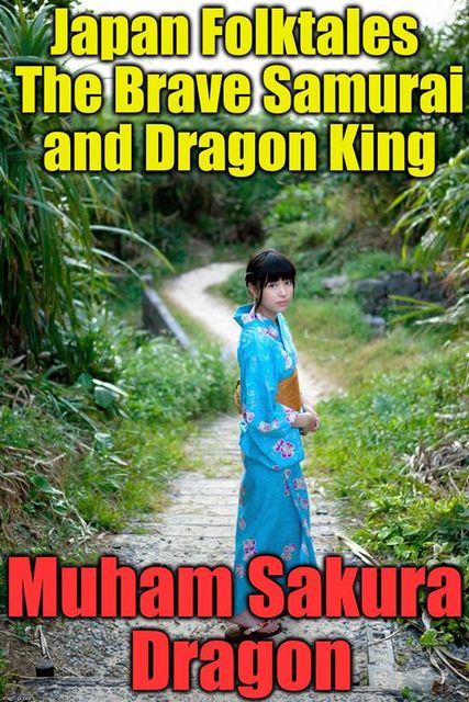 Japan Folktales The Brave Samurai and Dragon King, Muham Dragon Sakura