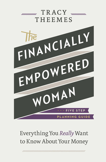 The Financially Empowered Woman, Tracy Theemes