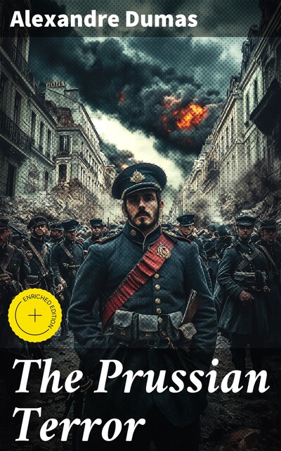The Prussian Terror, Alexander Dumas