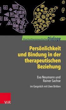 Persönlichkeit und Bindung in der therapeutischen Beziehung, Rainer Sachse, Eva Neumann
