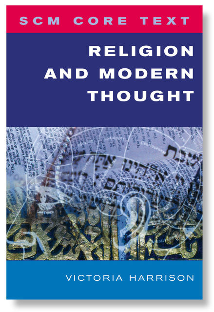 SCM Core Text Religion and Modern Thought, Victoria Harrison