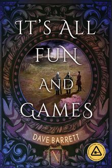 It's All Fun and Games, Dave Barrett