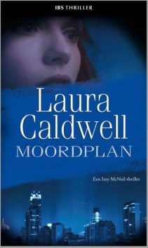 Moordplan, Laura Caldwell