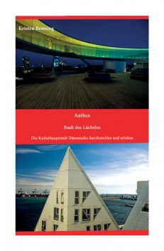 Aarhus Stadt des Lächelns, Kristen Benning