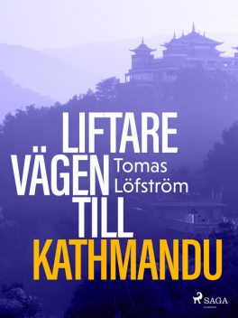 Liftare : vägen till Kathmandu, Tomas Löfström