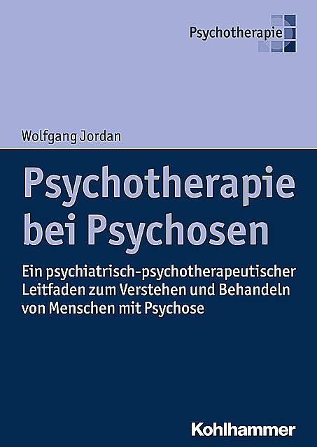 Psychotherapie bei Psychosen, Wolfgang Jordan