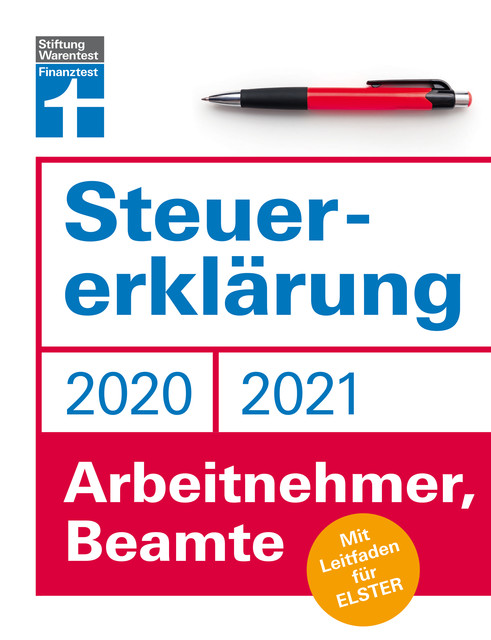 Steuererklärung 2020/2021 – Arbeitnehmer, Beamte, Angela Rauhöft