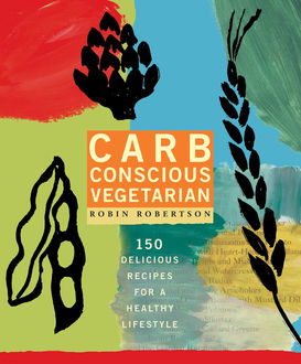 Carb Conscious Vegetarian, Robin Robertson