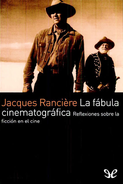 La fábula cinematográfica, Jacques Rancière