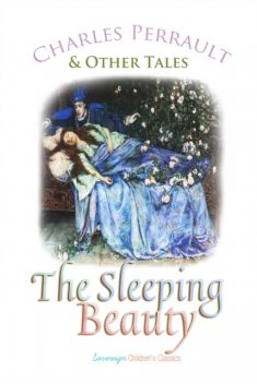 The Sleeping Beauty and Other Tales, Charles, Perrault