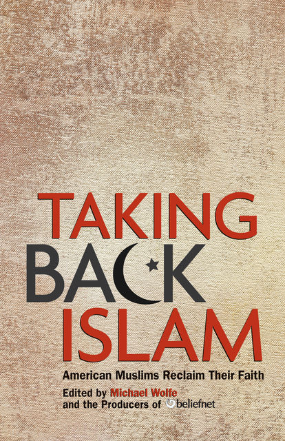 Taking Back Islam, Michael Wolfe, The Beliefnet