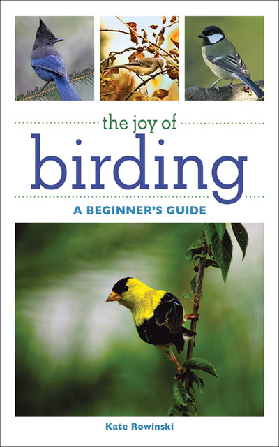 The Joy of Birding, Kate Rowinski