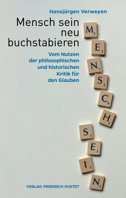 Mensch sein neu buchstabieren, Hansjürgen Verweyen