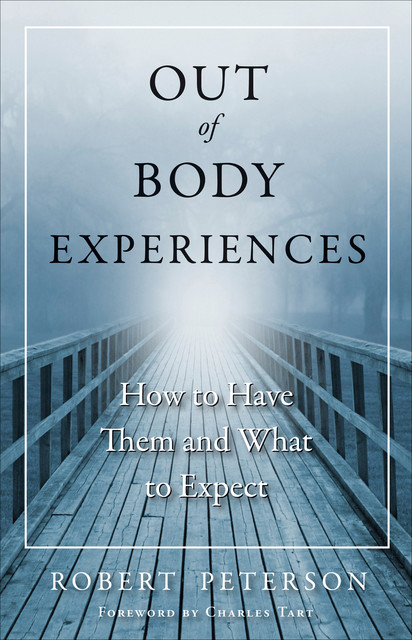 Out of Body Experiences, Robert Peterson