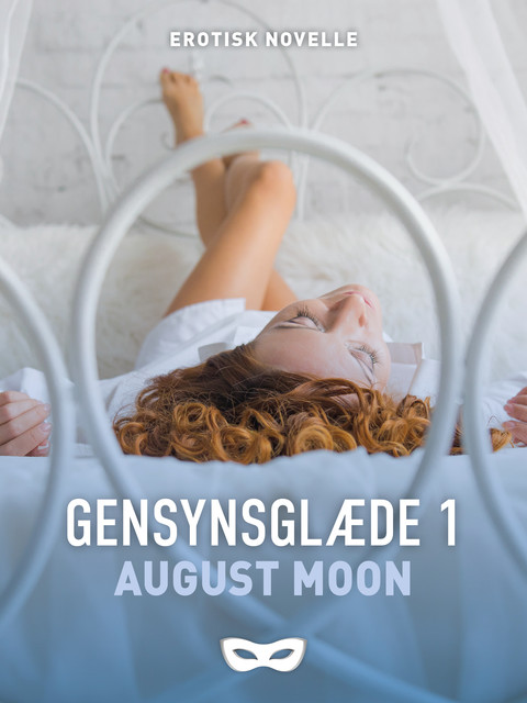 Gensynsglæde 1, August Moon