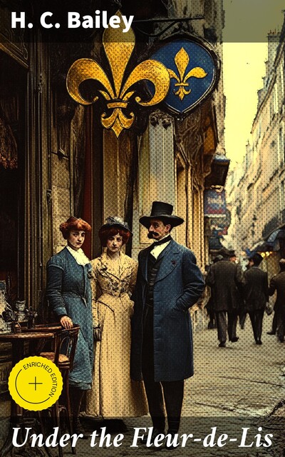 Under the Fleur-de-Lis, H.C.Bailey