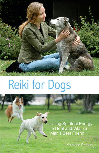 Reiki for Dogs, Kathleen Prasad