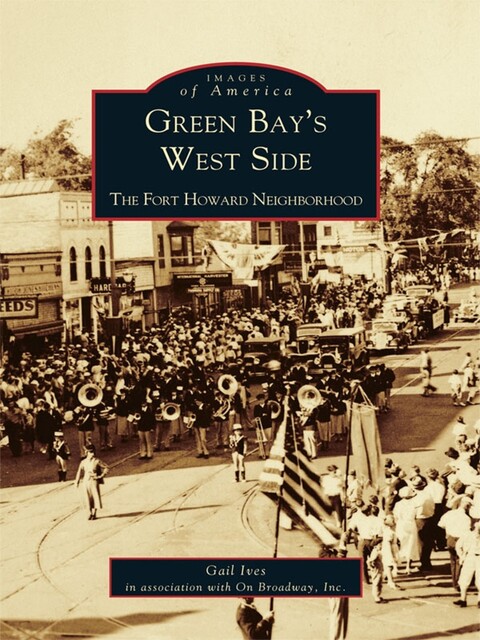 Green Bay's West Side, Inc., Gail Ives, On Broadway