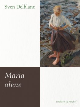 Maria alene, Sven Delblanc