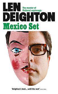 Mexico Set, Len Deighton