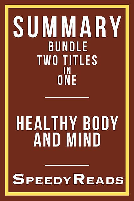 Summary Bundle Two Titles in One – Healthy Body and Mind – Includes Westover's Educated and Pomroy's Metabolism Revolution, SpeedyReads