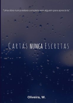 Cartas Nunca Escritas, Oliveira, W.