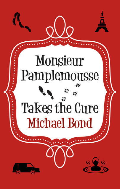 Monsieur Pamplemousse Takes the Cure, Michael Bond